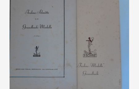 Grundbuch Frohne-Modelle und Frohne Schnitte für die Grundbuch-Modelle: 2 Hefte