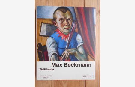 Max Beckmann, Welttheater.   - Der Kunstverein in Bremen und dem Museum Barberini, Potsdam ; mit Beiträgen von Verena Borgmann, ...