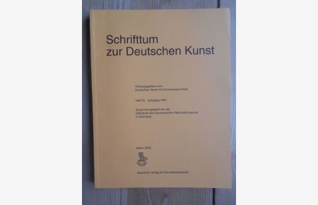 Schrifttum zur Deutschen Kunst, Heft 55, Jahrgang 1991.   - Hrsg. vom Deutschen Verein für Kunstwissenschaft ; Zusammengestellt von der Bibliothek des Germanischen Nationalmuseums in Nürnberg.