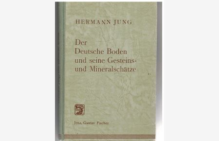 Der deutsche Boden und seine Gesteins- und Mineralschätze  - m. 86 Abb. im Text