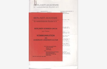Kommunikation als Ausdruck unserer Kultur.   - Berliner Sommer-Uni 94, 20. Juni bis 28. Juni 1994. Erster Teil des Drei-Jahres-Zyklus Verantwortung für die Zukunft.