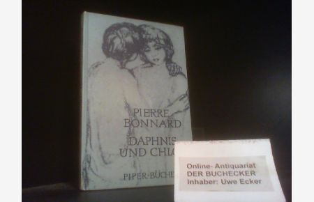 Daphnis und Chloe.   - Pierre Bonnard. 48 Lithographien. Nachw. von Günter Busch / Piper-Bücherei ; 171