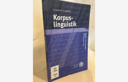 Korpuslinguistik.   - (= Kurze Einführungen in die germanistische Linguistik, Band 2).