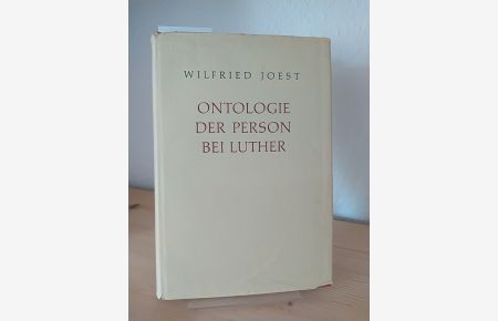 Ontologie der Person bei Luther. [Von Wilfried Joest].