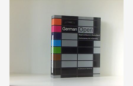 German Open. Gegenwartskunst in Deutschland: Contemporary Art in Germany