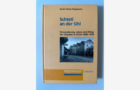 Schtetl an der Sihl: Einwanderung, Leben und Alltag der Ostjuden in Zürich 1880-1939 (Veröffentlichungen des Archivs für Zeitgeschichte ETH Zürich).