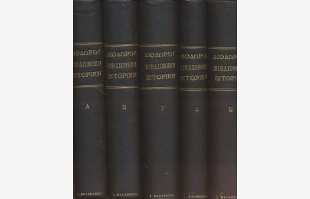 [5 Bde. ] Diodori: Bibliotheca Historica.   - Vol. I-V.