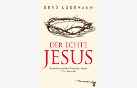 Lüdemann, Der echte Jesus