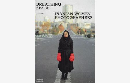 BREATHING SPACE : Iranian Women Photographers I