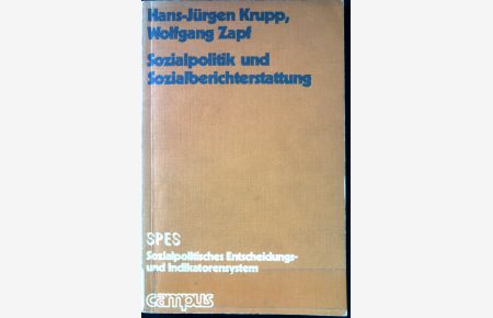 Sozialpolitik und Sozialberichterstattung.   - SPES ; Bd. 1.