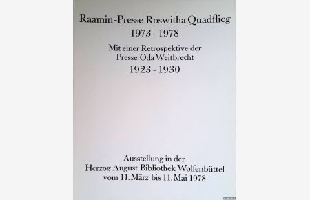Raamin-Presse Roswitha Quadflieg 1973-1978. Mit einer Retrospektive der Presse Oda Weitbrecht 1923-1930