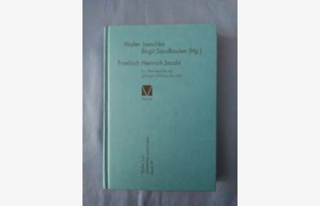 Friedrich Heinrich Jacobi : ein Wendepunkt der geistigen Bildung der Zeit.   - Walter Jaeschke/Birgit Sandkaulen (Hg.) / Studien zum achtzehnten Jahrhundert ; Bd. 29