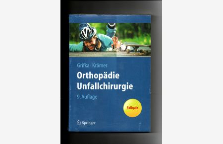 Joachim Grifka, Jürgen Krämer, Orthopädie, Unfallchirurgie / 9. Auflage