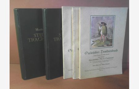 Steirisches Trachtenbuch. Erster Band (in sechs Lieferungen) und Zweiter Band: Von 1780 bis zur Gegenwart. (in sieben Lieferung in einem Band gebunden).