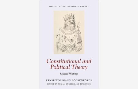 Constitutional and Political Theory: Selected Writings (Oxford Constitutional Theory)