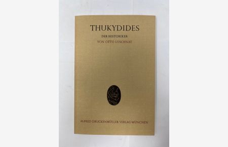 Thukydides : der Historiker  - Aus: Pauly's Realencyclopädie  Pauly - Wissowa ; 1970 und ...; Suppl.- Bd.14.1974