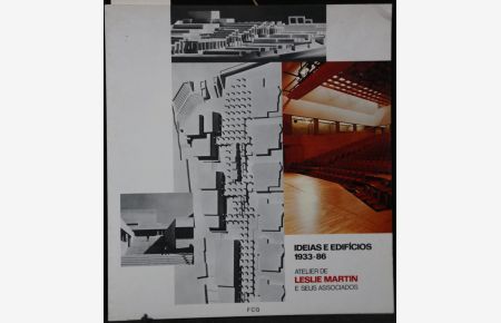Ideias e edifícios, 1933-86. Atelier de Leslie Martin e seus associados.