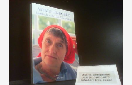Astrid Lindgren : Lesebuch zum 100. Geburtstag ; Almanach.   - Verlag Friedrich Oetinger (Hamburg): Oetinger-Lesebuch ; Jg. 44. 2007