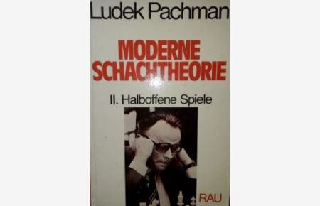 Halboffene Spiele, Bd II (Moderne Schachtheorie)