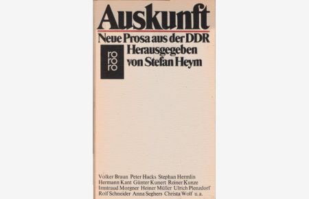 Auskunft : neue Prosa aus d. DDR.   - hrsg. von Stefan Heym / rororo ; 4046