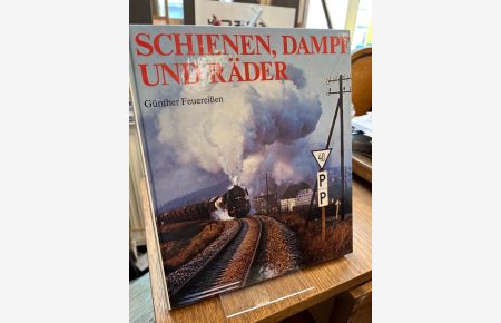 Schienen, Dampf und Räder. Dampflokomotiven der Deutschen Reichsbahn auf beliebten und bekannten Strecken.