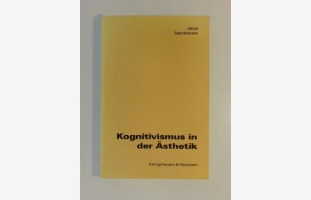 Kognitivismus in der Ästhetik.   - Band 179 aus der Reihe Epistemata. Würzburger wissenschaftliche Schriften. Reihe Philosophie.