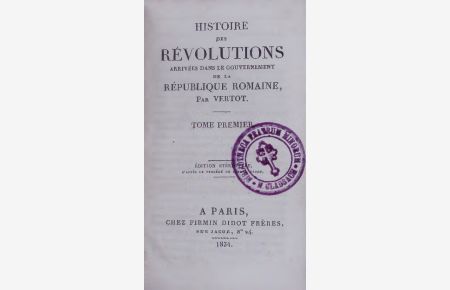 HISTOIRE DES REVOLUTIONS ARRIVEES DANS LE GOUVERNEMENT DE LA REPUBLIQUE ROMAINE.   - TOME PREMIER