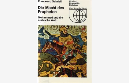 Die Macht des Propheten. Mohammed und die arabische Welt. Aus dem Italienischen von L. Voelker.