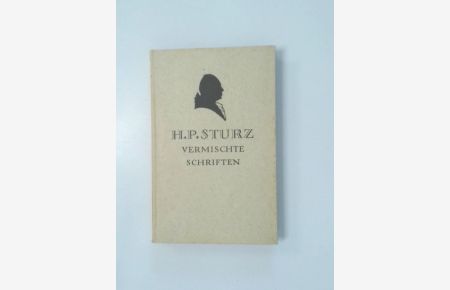 Vermischte Schriften  - Helfrich Peter Sturz. Hrsg. von Sebastian Scharnagl