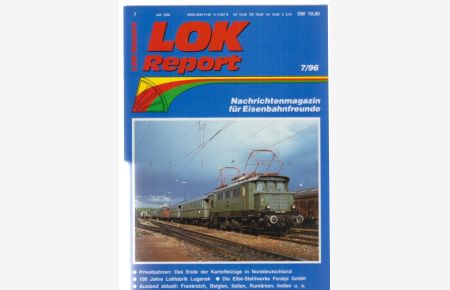 Privatbahnen: Das Ende der Kartoffelzüge in Norddeutschland / 100 Jahre Lokfabrik Lugansk. . . . (u. a. ).   - 7/96. LOK Report Nachrichtenmagazin für Eisenbahnfreunde.