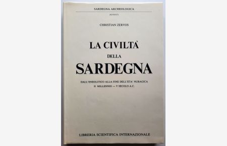 La Civilta della Sardegna.   - Sardegna Archeologica Reprints.