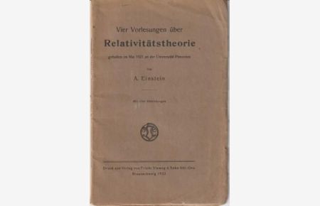 Vier Vorlesungen über Relativitätstheorie, gehalten im Mai 1921 an der Universität Princeton.