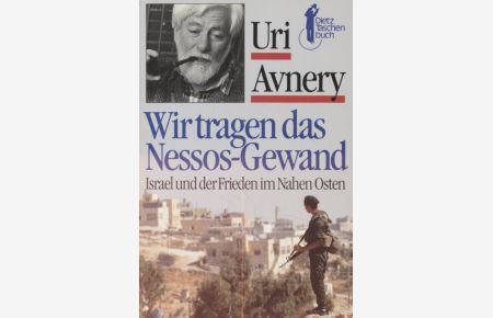 Wir tragen das Nessos-Gewand: Israel und der Frieden im Nahen Osten.   - Dietz Taschenbücher, 40.