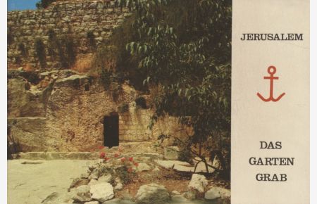 Jerusalem: Das Gartengrab.