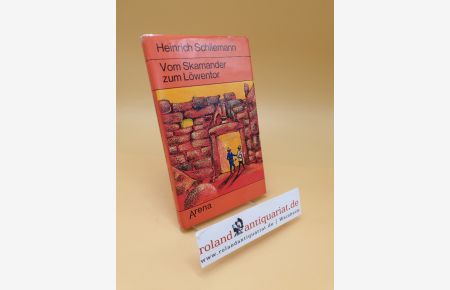 Vom Skamander zum Löwentor ; (ISBN: 3401036939)