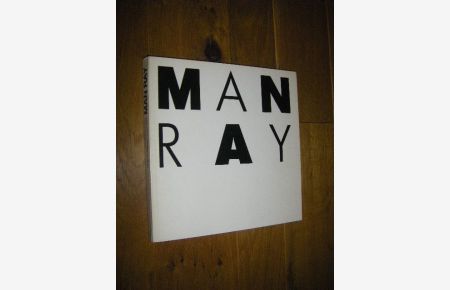 Man Ray. Inventionen und Interpretationen