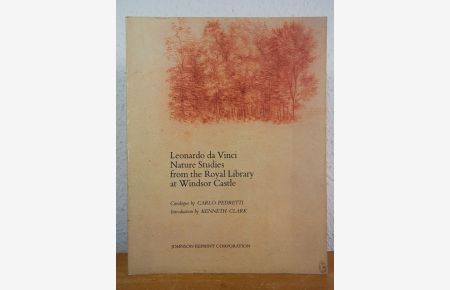 Leonardo Da Vinci. Nature Studies from the Royal Library at Windsor Castle. Exhibition at the J. Paul Getty Museum, Malibu, 15 November 1980 - 15 February 1981, and at the Metropolitan Museum of Art, New York, 5 March - 7 June 1981