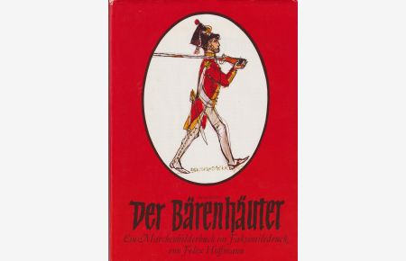 Der Bärenhäuter  - Ein Märchenbilderbuch im Faksimiledruck, nach den Brüdern Grimm