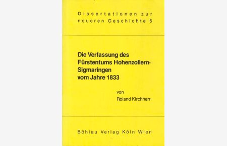 Die Verfassung des Fürstentums Hohenzollern-Sigmaringen vom Jahre 1833  - Zu den Auswirkungen der Verfassungstheorien der Zeit des Deutschen Bundes auf das Fürstentum Hohenzollern-Sigmaringen