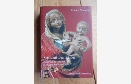 Stil und Funktion : ausgewählte Schriften zur Kunst des Mittelalters.   - Hrsg. von Peter Schmidt und Gregor Wedekind