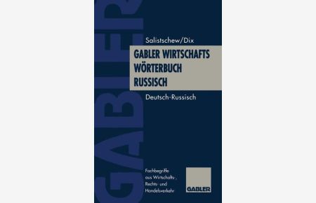 Gabler-Wirtschaftswörterbuch Russis. Bd. 1: Deutsch-russisch.