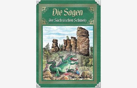 Die Sagen der Sächsischen Schweiz  - Deutsch