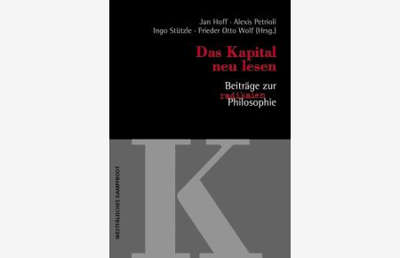 Das Kapital neu lesen - Beiträge zur radikalen Philosophie. Beiträge zur radikalen Philosophie  - Beiträge zur radikalen Philosophie