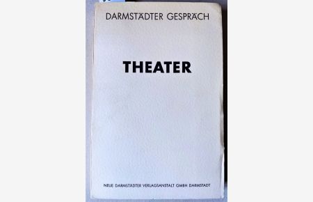 Darmstädter Gespräch 1955. Theater. = Darmstädter Gespräche Band 5.