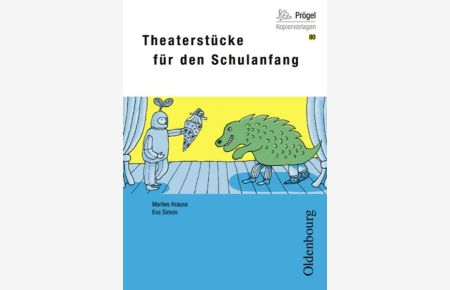 Oldenbourg Kopiervorlagen / Theaterstücke für den Schulanfang  - Band 80