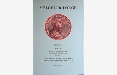 Melchior Lorck: drawings from the Evelyn Collection and from the Department of prints and Drawings