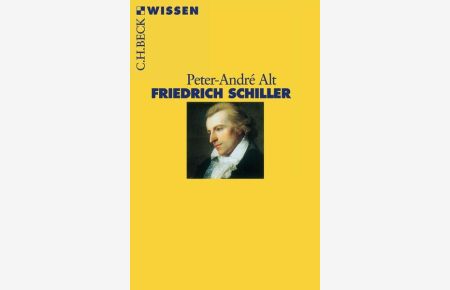 Friedrich Schiller (Beck'sche Reihe)  - Peter-André Alt