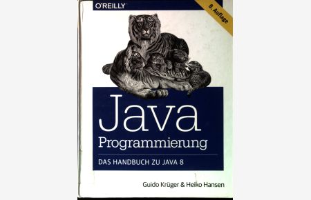 Java-Programmierung : das Handbuch zu Java 8.