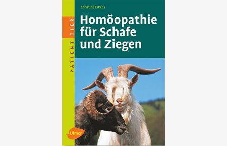 Homöopathie für Schafe und Ziegen.   - Patient Tier,