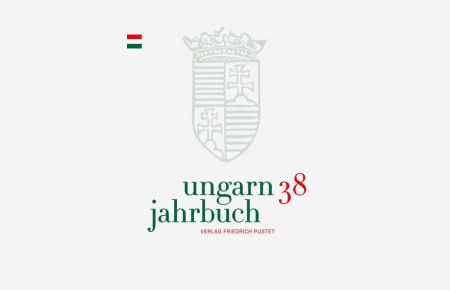 Ungarn-Jahrbuch 38 (2022)  - Zeitschrift für interdisziplinäre Hungarologie